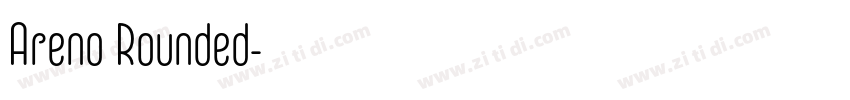 Areno Rounded字体转换 Areno Rounded字体转换